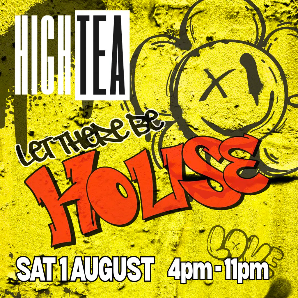 High Tea - LET THERE BE HOUSE at The Brasshouse