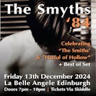 The Smyths '84 - 'The Smiths' & 'Hatful of Hollow' Tour