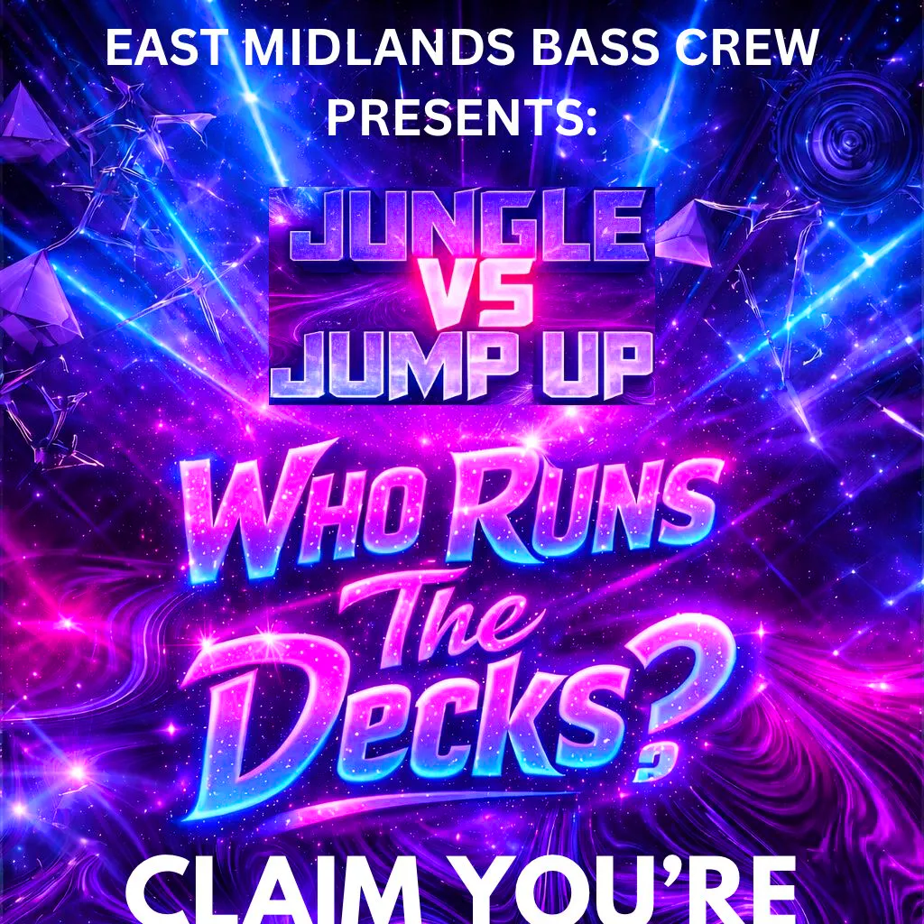 Who runs the decks - Jungle vs jump up edition at The Palace Stage Door Wellingborough