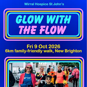 Wirral Hospice St John's 'Glow with the Flow' 2026