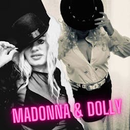 A Tribute to Madonna & Dolly Parton  | Penny Bank Scunthorpe  | Fri 17th February 2023 Lineup