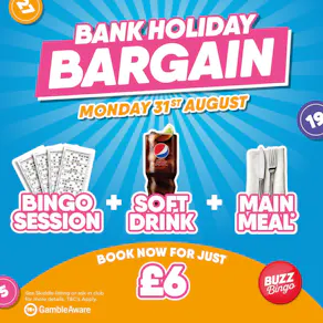 Bank Holiday Bargain - Buzz Bingo Ipswich 31/08