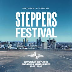 Continental GT STEPPERS Festival Manchester at Progress