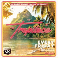 Tropiloco Leeds - the Official Student Partner of Vk at Home Leeds
