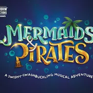 Mermaids & Pirates at St. Martin's Theatre