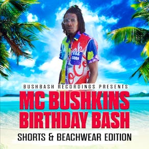 MC Bushkin Birthday Bash - Stylo G / Maxwell D & more