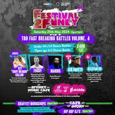 Too Fast Breaking Battles Volume. 4 @ Festival2Funky 2024 at 2Funky Music Cafe