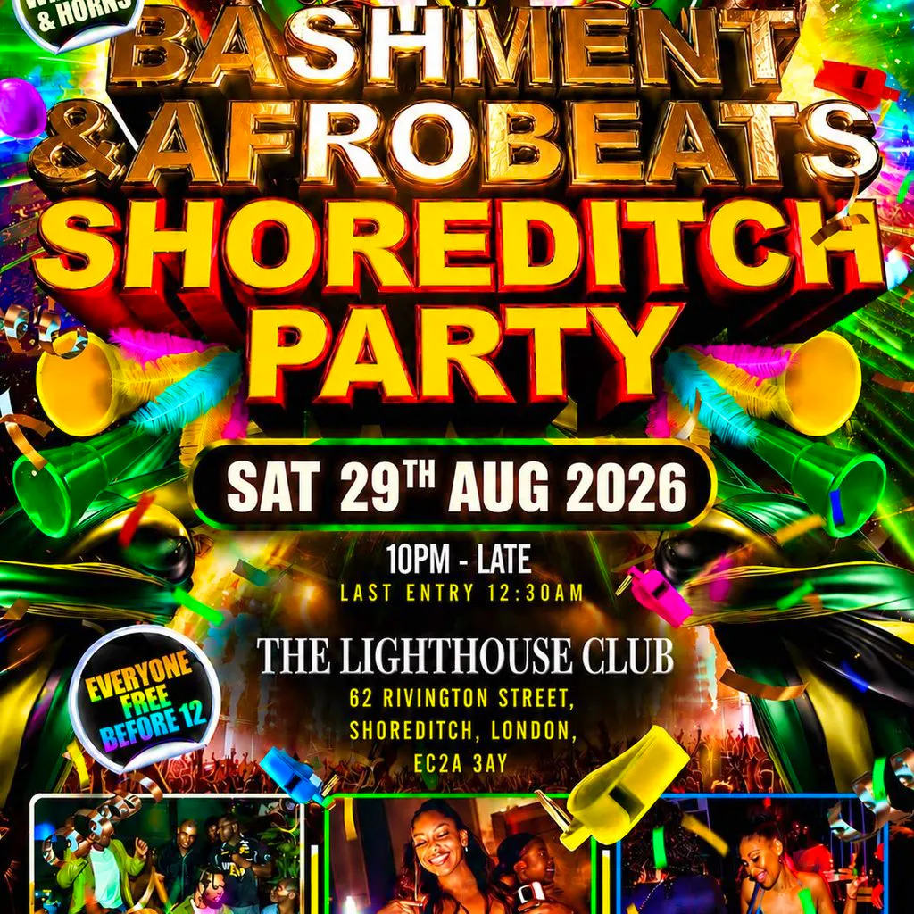 Bashment & Afrobeats Shoreditch Party - Everyone Free Before 12 at The Lighthouse Bar And Club