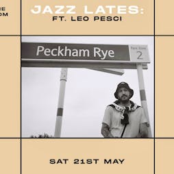 Jazz Lates: Leo Pesci Tickets | Ninety One Living Room London  | Sat 21st May 2022 Lineup