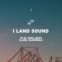 I Land Sound 2023 | Illiku Islet Orissaare  | Sun 16th July 2023 Lineup
