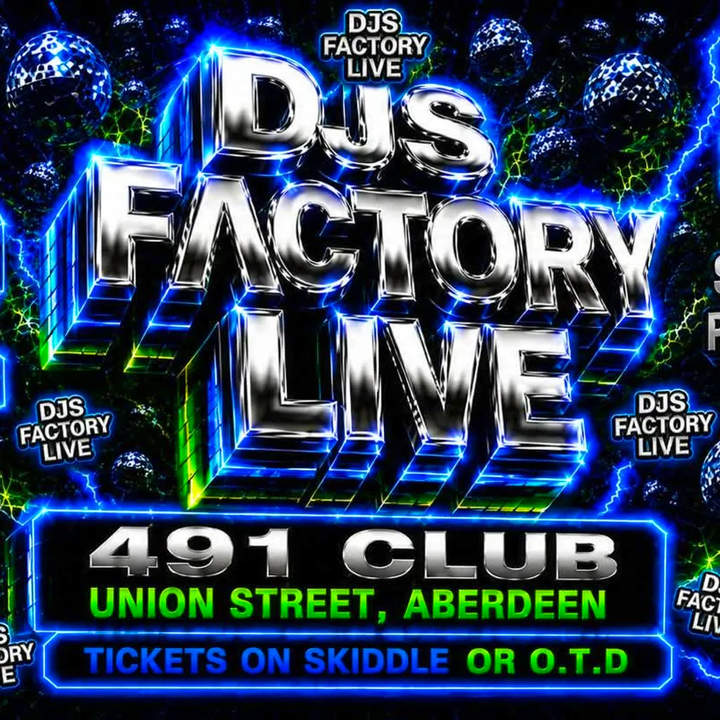 DJ's Facory Presents: ABERDEEN GET R3ADY TO BOUNC3 at 491 Union Street