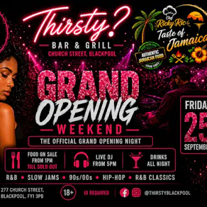 THIRSTY? Blackpool - Grand Opening Weekend!