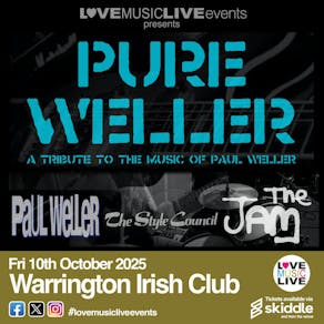 PURE WELLER - A Tribute to Paul Weller, Style Council & The Jam