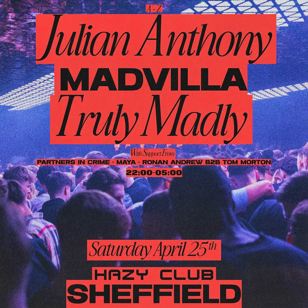 Hazy Club x Infusion present Julian Anthony, Truly Madly & MADVI at Hazy Club Sheffield