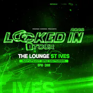 Locked In Tour - ST IVES (DNB) at The Lounge St Ives