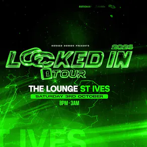 Locked In Tour - ST IVES (DNB)