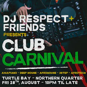 DJ Respect + Friends presents Club Carnival @ Turtle Bay NQ