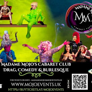 Madame Mojos Cabaret Club!