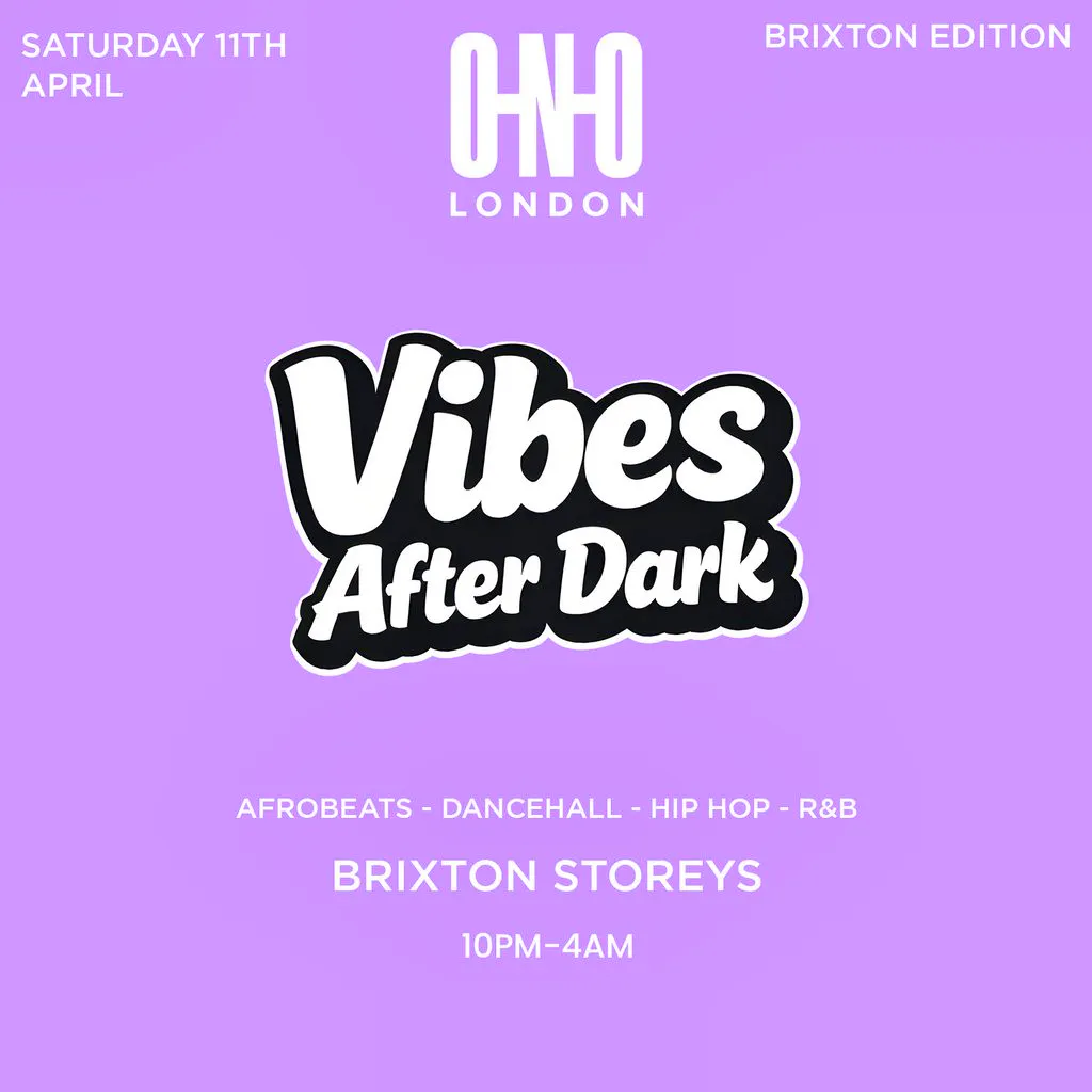 Vibes After Dark - Brixton Edition (£1 B4 11PM With A Ticket) at Brixton Storeys