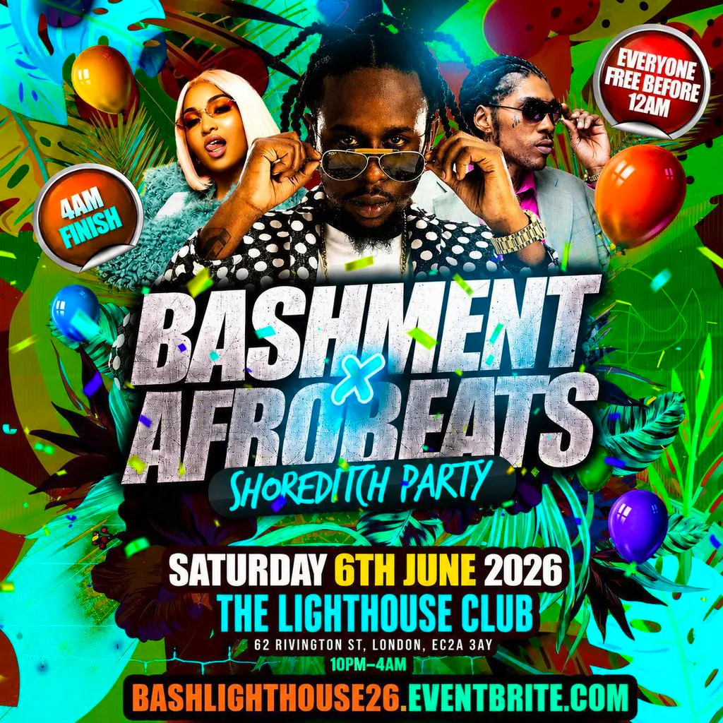 Bashment X Afrobeats - Shoreditch Party - Everyone Free Before 1 at The Lighthouse Bar And Club