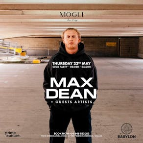 Babylon Presents: Max Dean (Mogli Club)