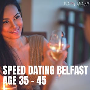 Speed Dating // Belfast //Age 35-45  **FEMALES SOLD OUT**