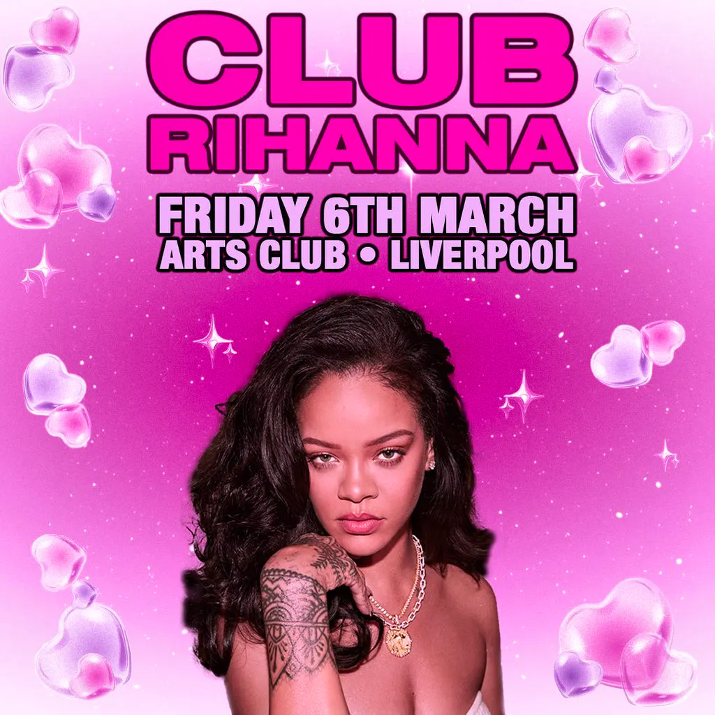 CLUB RIHANNA - The Ultimate Rihanna Night (Liverpool) at Arts Club