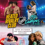 Off Campus VS Heated Rivalry (Oxford) at The Bullingdon