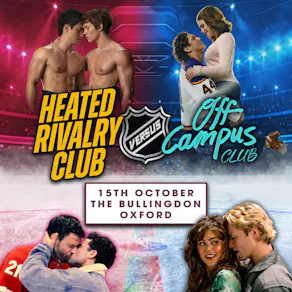 Off Campus VS Heated Rivalry (Oxford)