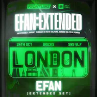 EFAN:EXTENDED [London] at Bricks