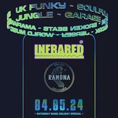 INFRARED x Ramona PRT 2 (Saturday 04th May Bank Holiday Weekend at Ramona