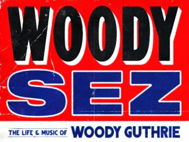 Woody Sez: The Life & Times Of Woody Guthrie