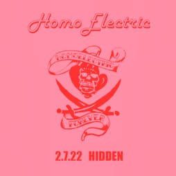 Homoelectric at Hidden 2.7.22 Tickets | Hidden Manchester  | Sat 2nd July 2022 Lineup