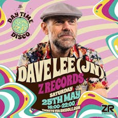 Day Time Disco Presents Dave Lee (JN) at Joshua Brooks