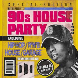 Motion's 90s House Party: Hip Hop, RnB, House/Garage