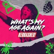 What's My Age Again?! - Emo & Pop Punk Night at Camp And Furnace
