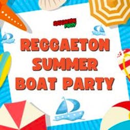 Reggaeton Summer Boat Party Tickets | Dutch Master Party Boat London  | Sat 17th August 2024 Lineup