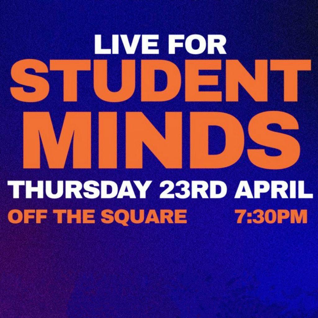 Live for Student Minds at Off The Square Manchester