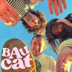 Bau Cat +support at The Late Lounge