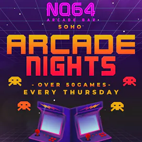 Arcade Nights @ NQ64 Soho - Every Thursday