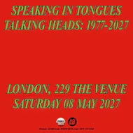 Speaking in Tongues - Talking Heads: 1977-2027 at 229 London