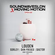 Soundwavesldn x MovingMotion Open Air at Egg London