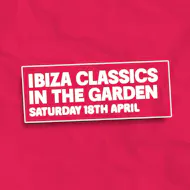 Ibiza Classics in The Garden at Vauxhall Food And Beer Garden