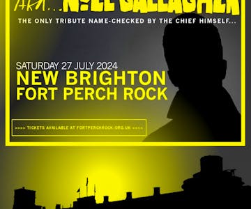 AKA Noel Gallagher: Live at Fort Perch Rock