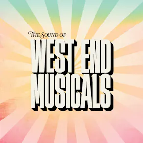The Sound of West End Musicals 2027