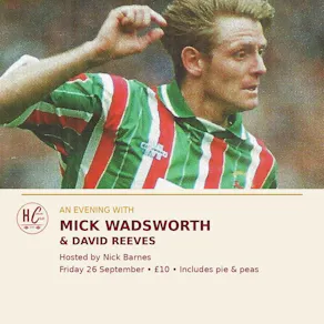 An Evening with Mick Wadsworth & David Reeves