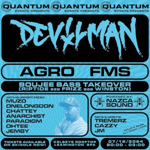 Quantum Events Presents: Devilman, Agro & FMS