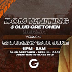 Dom Whiting Headline Club Show Berlin at Club Gretchen
