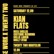 House Work presents Twenty Two | 12.09 at Twenty Two Dublin
