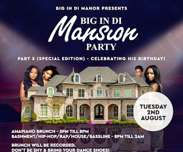 Big in Di mansion part 3